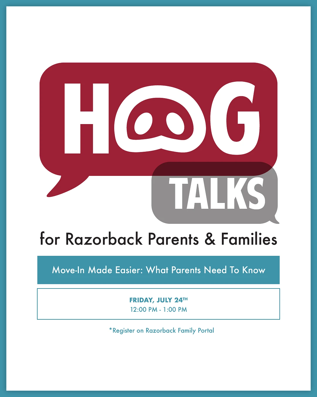 The image is an advertisement for a "Hog Talks" event for Razorback parents and families, focusing on move-in tips scheduled for Friday, July 24th from 12:00 PM to 1:00 PM, requiring registration on the Razorback Family Portal.