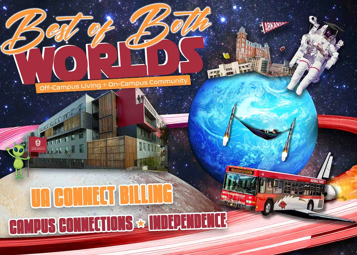 The image is a promotional collage for the University of Arkansas showcasing off-campus living and on-campus community, featuring cosmic imagery, buildings, an astronaut, a bus, and a small alien figure.